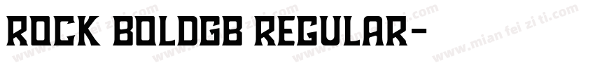 Rock BoldGB Regular字体转换